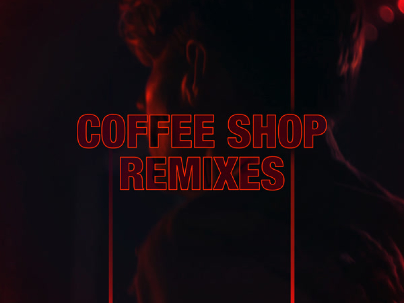 Coffee Shop (Remixes) (Single)