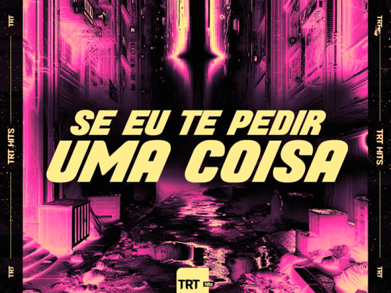 Se Eu Te Pedir uma Coisa (Single)