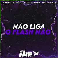 Não Liga o Flash Não (Single)