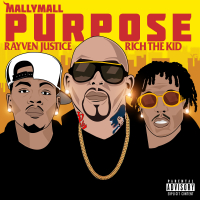 Purpose (feat. Rich The Kid & Rayven Justice)
