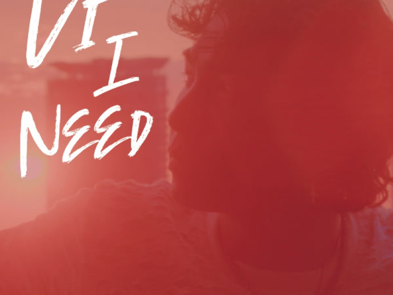 Vì I Need (Single)