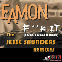 F**k It (I Don't Want U Back) (Jesse Saunders Remixes) (EP)