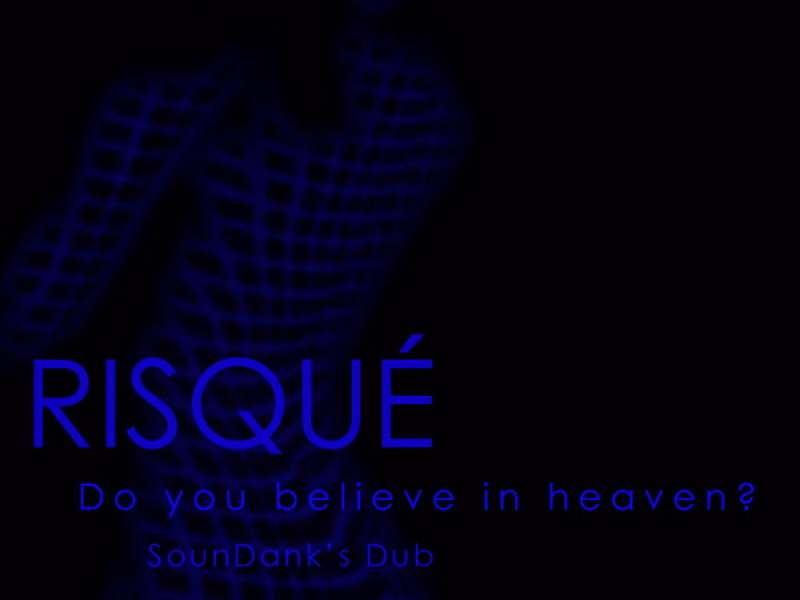Do You Believe In Heaven? (SounDank's Dub)