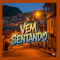 VEM SENTANDO (Single)