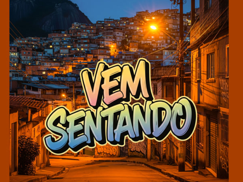 VEM SENTANDO (Single)