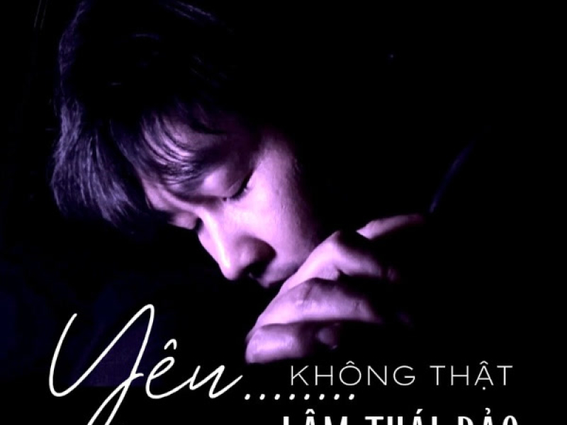 Yêu Không Thật (Single)