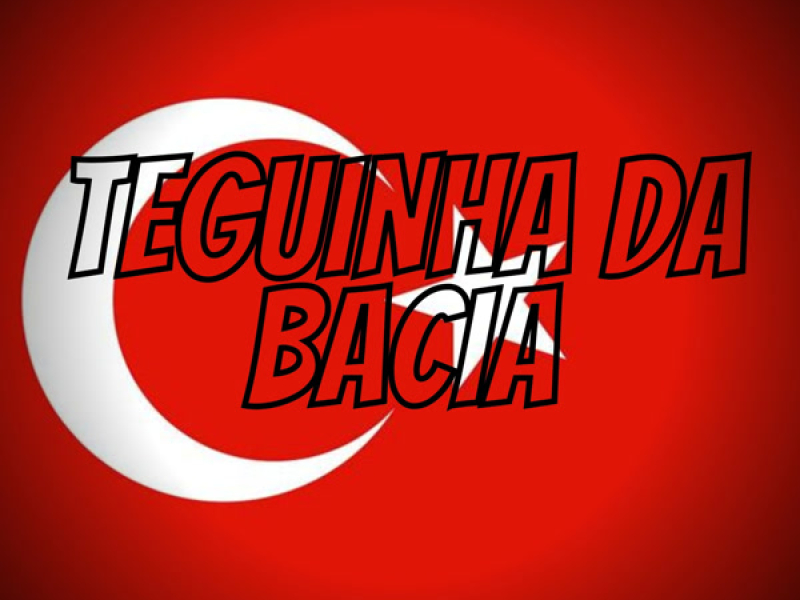 TEGUINHA DA BACIA (Single)