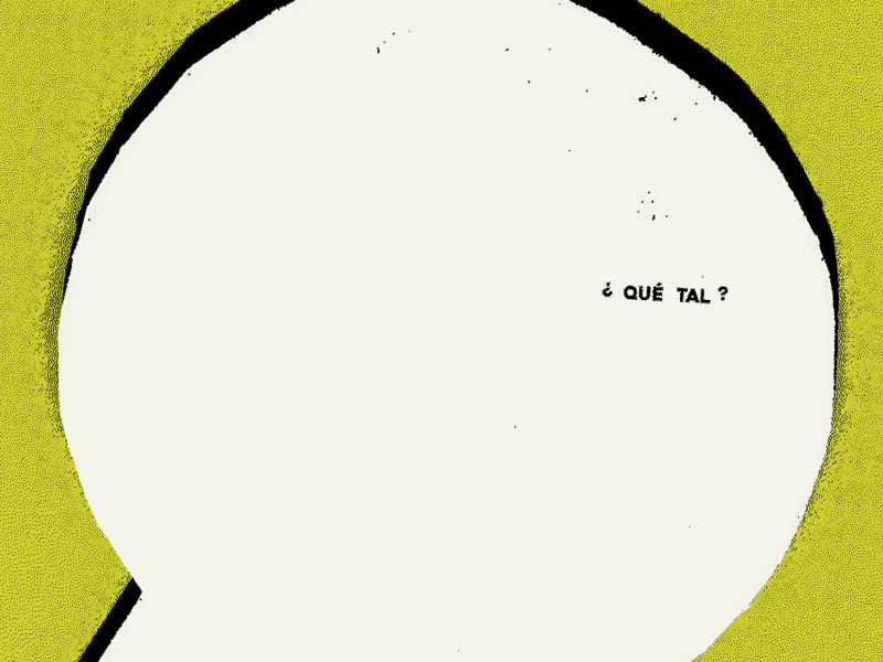 ¿Qué Tal?