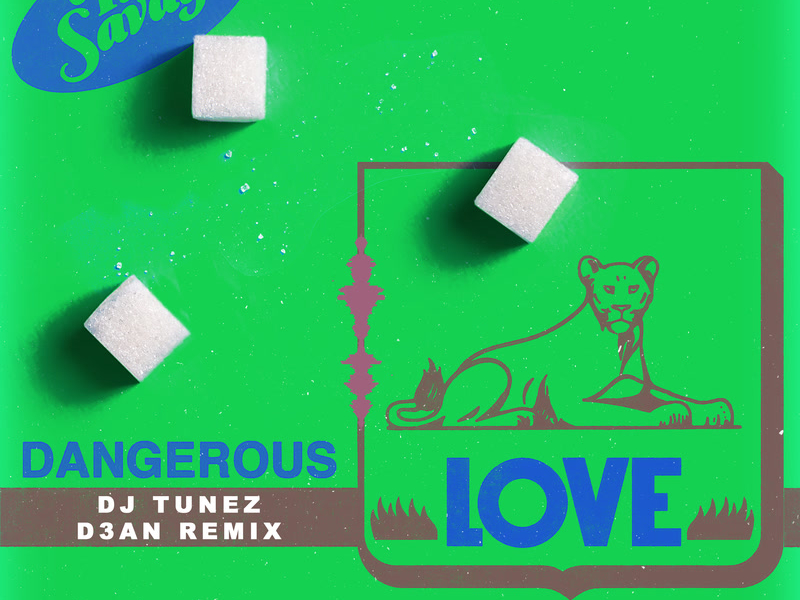 Dangerous Love (DJ Tunez & D3an Remix) (Single)
