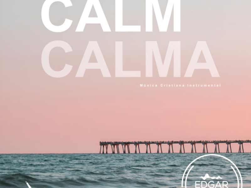 Calm (Instrumental Worship Music) (Single)
