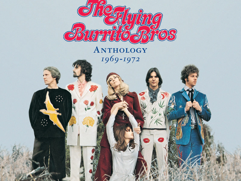 Hot Burritos! The Flying Burrito Brothers Anthology (1969 - 1972)