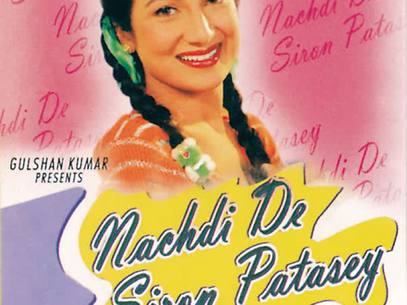 Nachdi De Siron Patasey