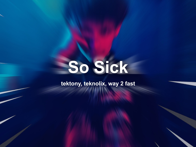 So Sick (Techno) (Single)