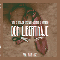 Don Libertinaje (feat. Yaniel & Alejandro el Borinqueño) (Single)