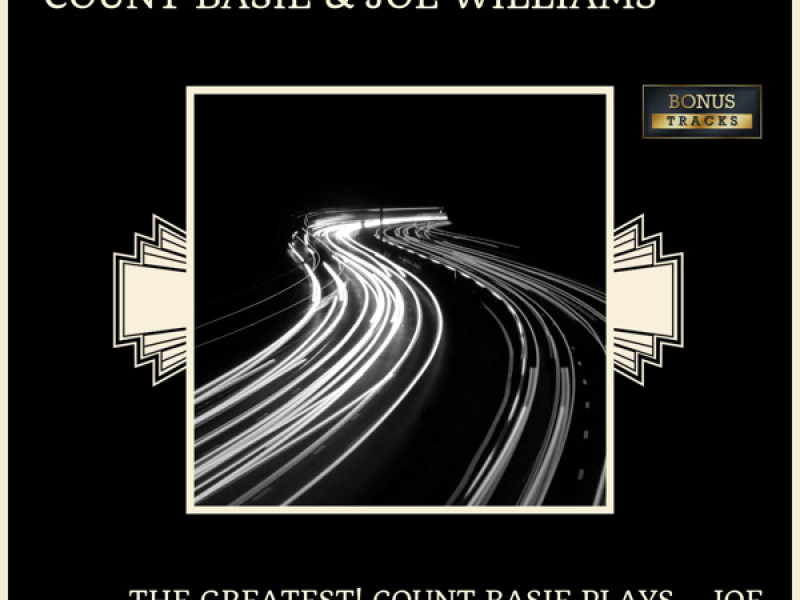 The Greatest! Count Basie Plays… Joe Williams Sings (With Bonus Tracks)