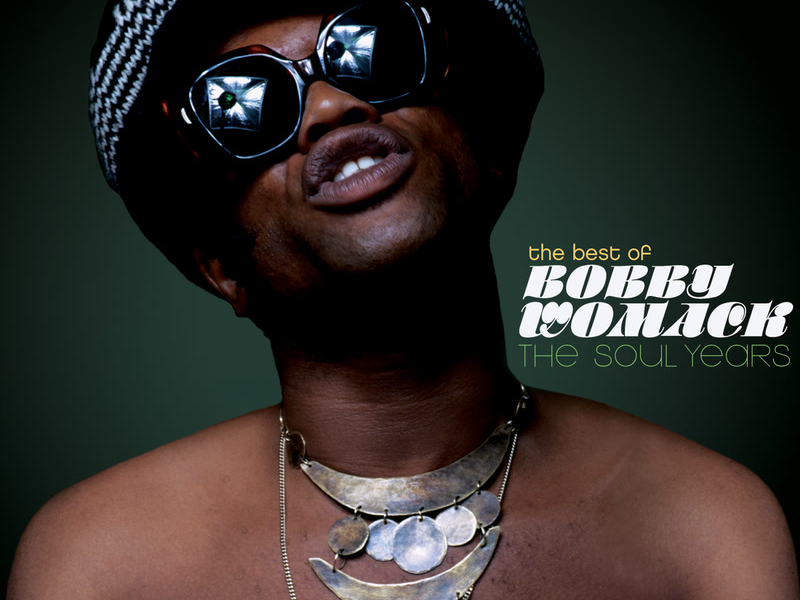 The Best Of Bobby Womack - The Soul Years