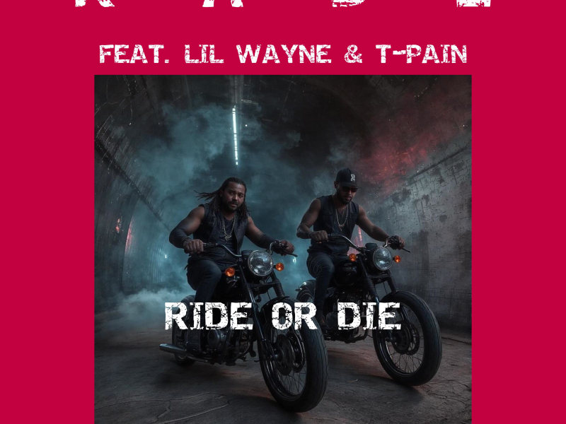 Ride Or Die (feat. Lil Wayne & T-Pain) (Single)