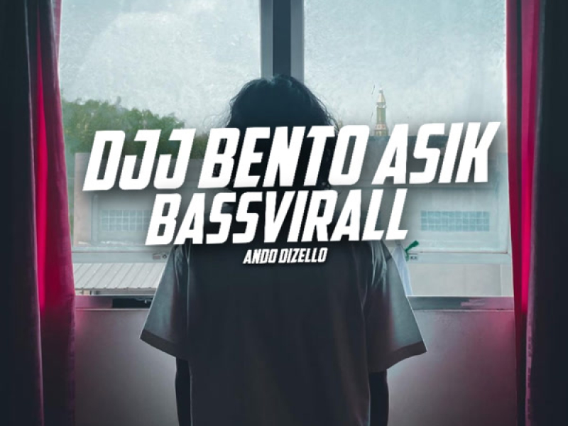 DJJ BENTO ASIK BASSVIRALL (Single)