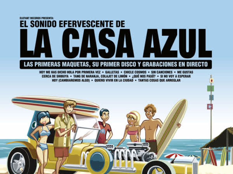 El Sonido Efervescente De La Casa Azul (Special Reissue)