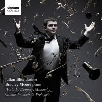 Julian Bliss & Bradley Moore: Works by Debussy, Glinka, Milhaud, Françaix & Prokofiev