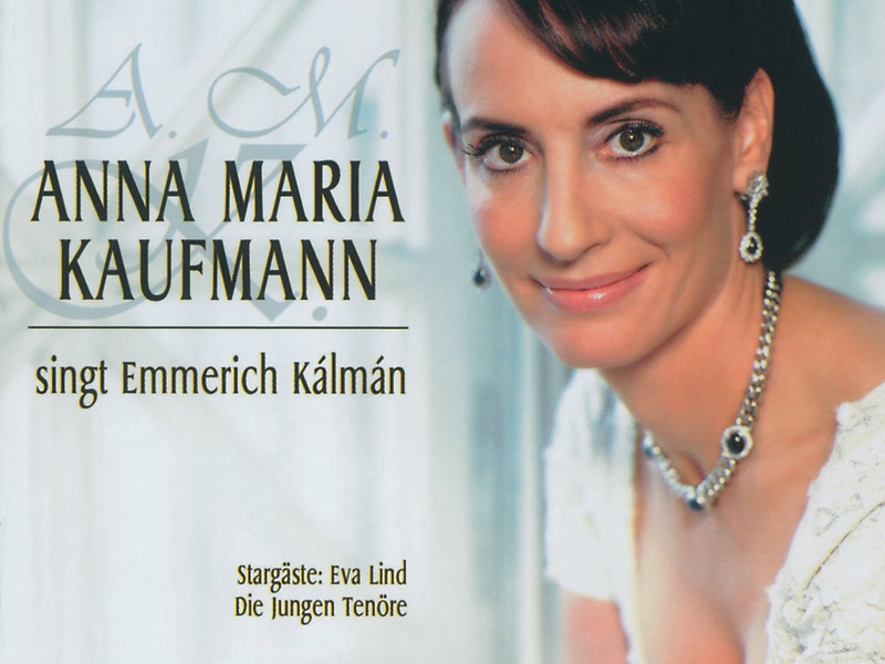 Anna Maria Kaufmann singt Emmerich Kálmán