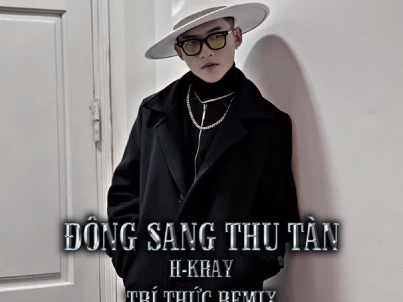 Đông Sang Thu Tàn (Trí Thức Remix) (Single)