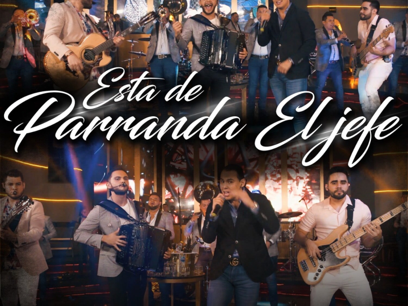 Está de Parranda el Jefe (En Vivo) (Single)