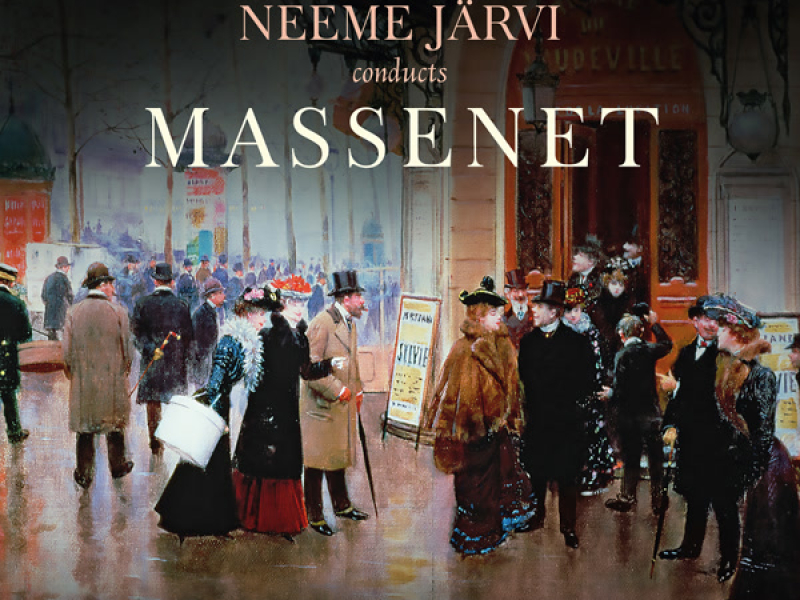 Neeme Järvi Conducts Massenet