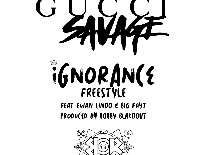 Ignorance Freestyle (feat. Big Fayt & Ewan Lindo) (Single)