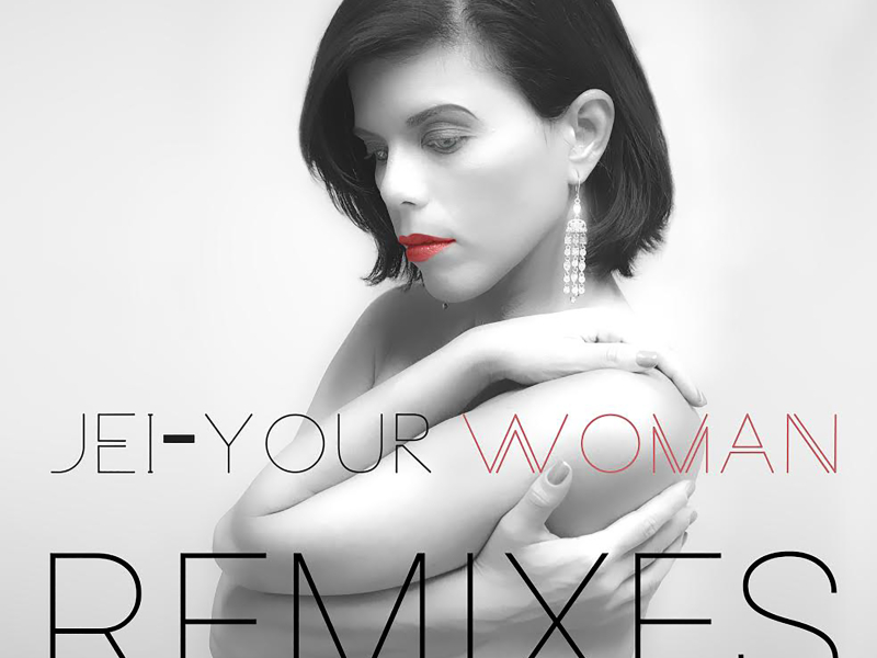 Your Woman (Remixes)