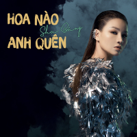 Hoa Nào Anh Quên (Single)
