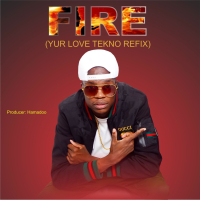 Fire (Yur Love Tekno Refix) (Afro Rhumba) (Single)