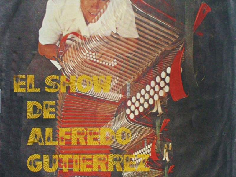 El Show De Alfredo Gutíerrez