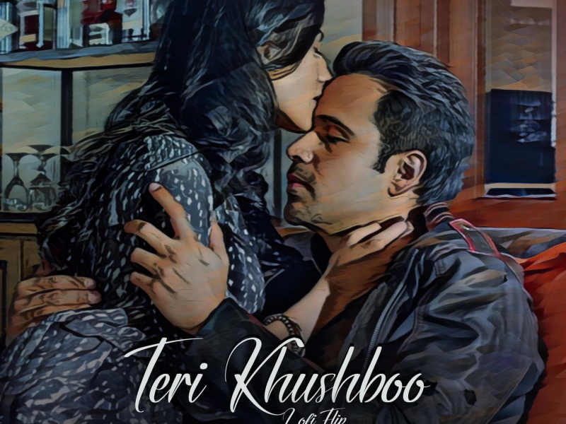 Teri Khushboo (Lofi Flip) (Single)