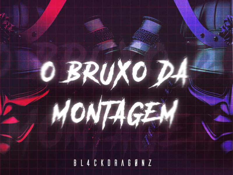 O BRUXO DA MONTAGEM (Single)