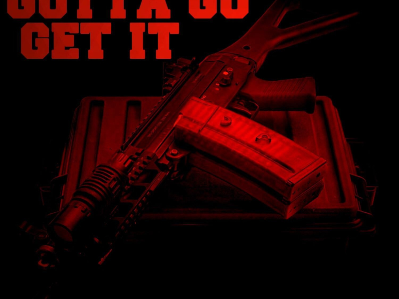 Gotta Go Get It (Single)