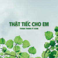 Thật Tiếc Cho Em (Single)