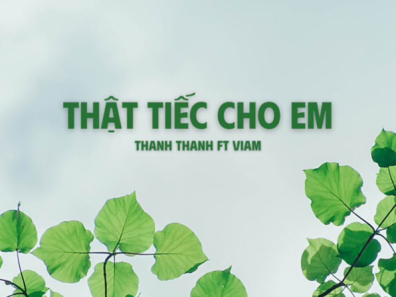 Thật Tiếc Cho Em (Single)