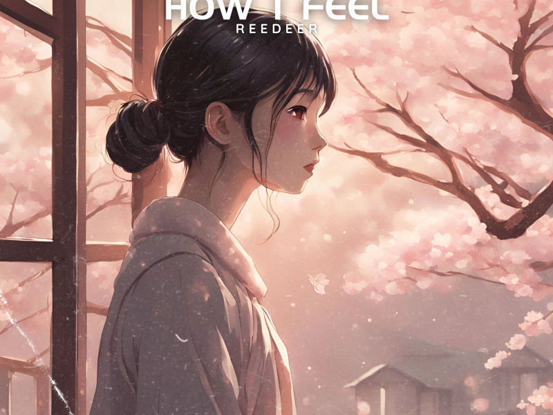 How I Feel (feat. reedeer) (Single)