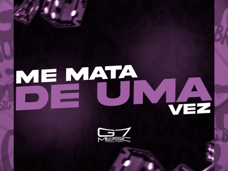 Me Mata de Uma Vez (Single)