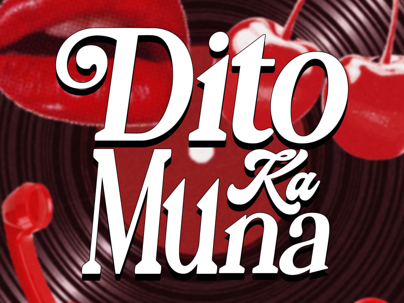 Dito Ka Muna (Single)