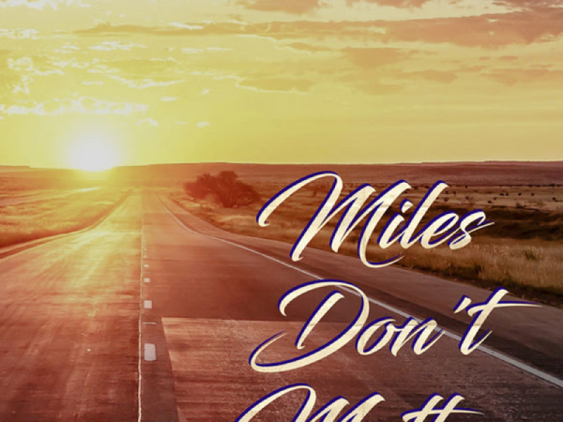 Miles Don't Matter (Single)