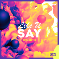 Like U Say (Single)