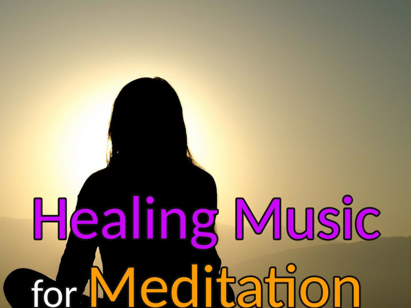 Healing Music for Meditation: Soothing Music for Massage, Yoga, Concentration, Deep Sleep, Spa (Single)