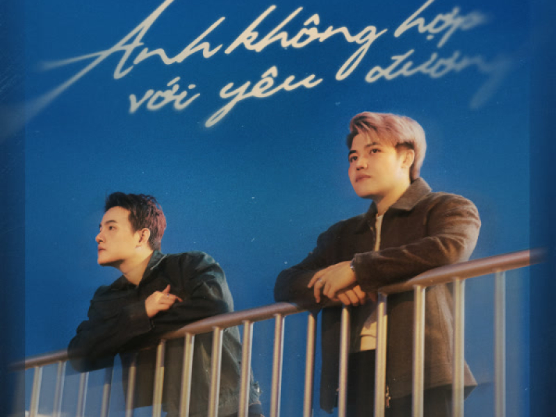 Anh Không Hợp Với Yêu Đương (Piano Version) (Single)