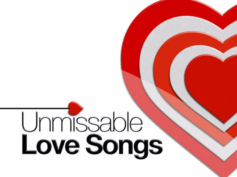 Unmissable Love Songs