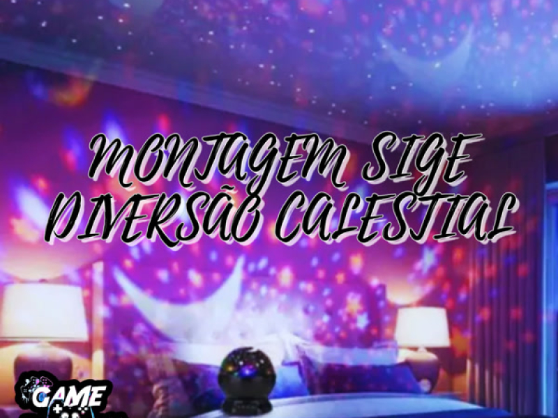 Montagem Sige Diversão Calestial (Single)