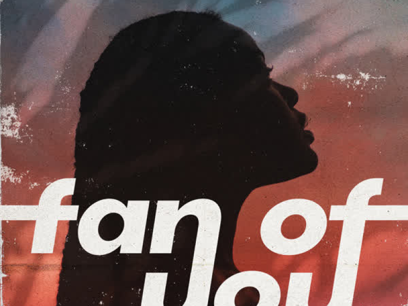 Fan Of You (Single)