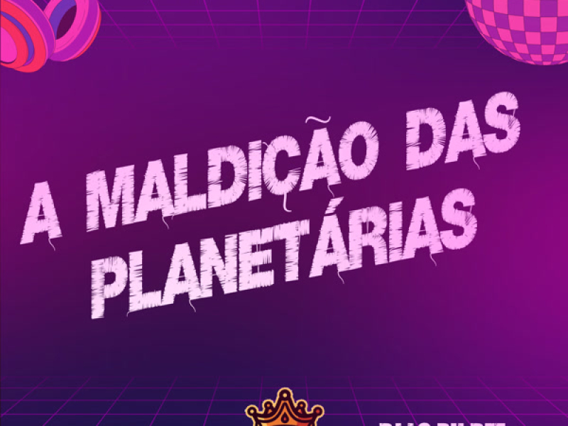 A Maldição Das Planetárias (Single)