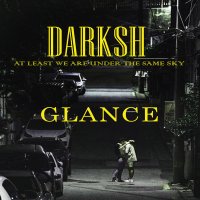 DARKSH GLANCE (Single)